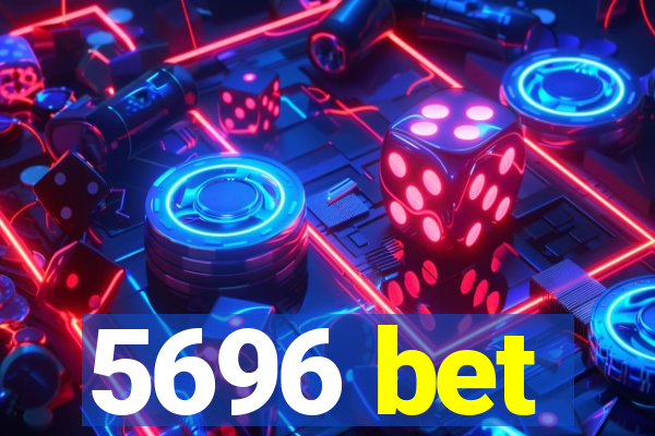 5696 bet